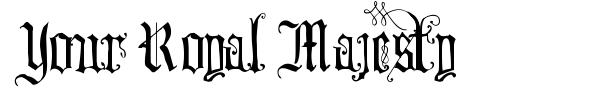 Your Royal Majesty font preview